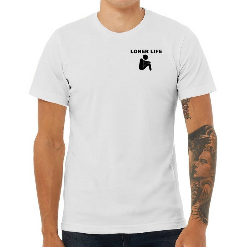 Loner Life T-Shirt